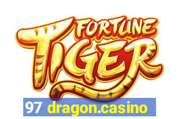 97 dragon.casino